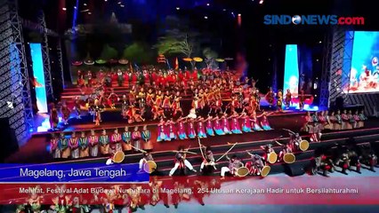 Melihat, Festival Adat Budaya Nusantara di Magelang, 254 Utusan Kerajaan Hadir untuk Bersilahturahmi