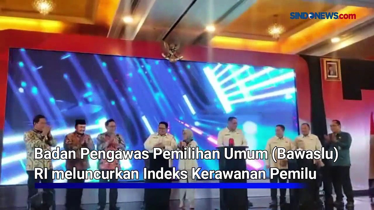 Tekan Pelanggaran, Bawaslu Luncurkan Indeks Kerawanan Pemilu - Video ...