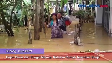 Download Video: Hujan Deras dan Sungai Meluap, Ratusan Rumah Terendam Banjir