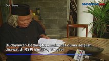 Budayawan Betawi Ridwan Saidi Meninggal Dunia di RSPI Bintaro