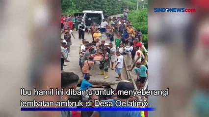 Dramatis, Evakuasi Ibu Hamil Lewati Jembatan Ambruk di NTT