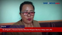 Ibu Brigadir J Kecewa Sambo Dituntut Penjara Seumur Hidup oleh JPU