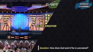 How Can God Exist If He Is Uncreated And How Can We Feel His Existence- Dr Zakir Naik