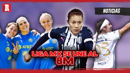 Equipos de la LIGA MX se SUMAN al 8M