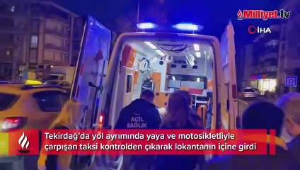 Yaya ve motosikletliye çarpan ticari taksi lokantaya böyle daldı