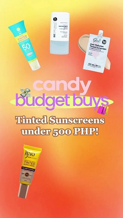 The Best Tinted Sunscreens Under P500 | CANDY BUDGET BUYS