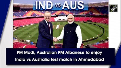 Download Video: PM Modi, Australian PM Albanese to enjoy India vs Australia test match in Ahmedabad