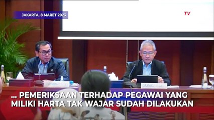 Kemenkeu Periksa 69 ASN Miliki Harta Tak Wajar