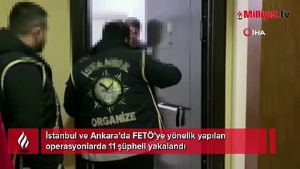 İstanbul ve Ankara'da FETÖ operasyonu