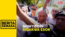 Azam Baki sahkan Muhyiddin didakwa esok