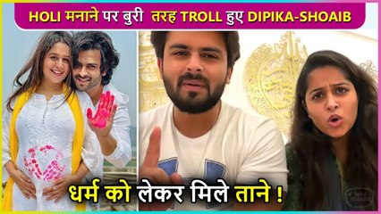 Dipika-Shoaib Gets Trolled For Celebrating Holi, Netizens Say ' Muslim Ho Kar