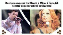 Duetto a sorpresa tra Blanco e Mina, è l'ora del riscatto dopo il Festival di Sanremo