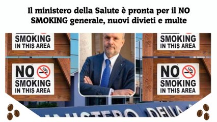 Il ministero della Salute è pronta per il NO SMOKING generale, nuovi divieti e multe