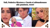 UeD, Federico Nicotera e Carola si abbandonano alla passione, wow!