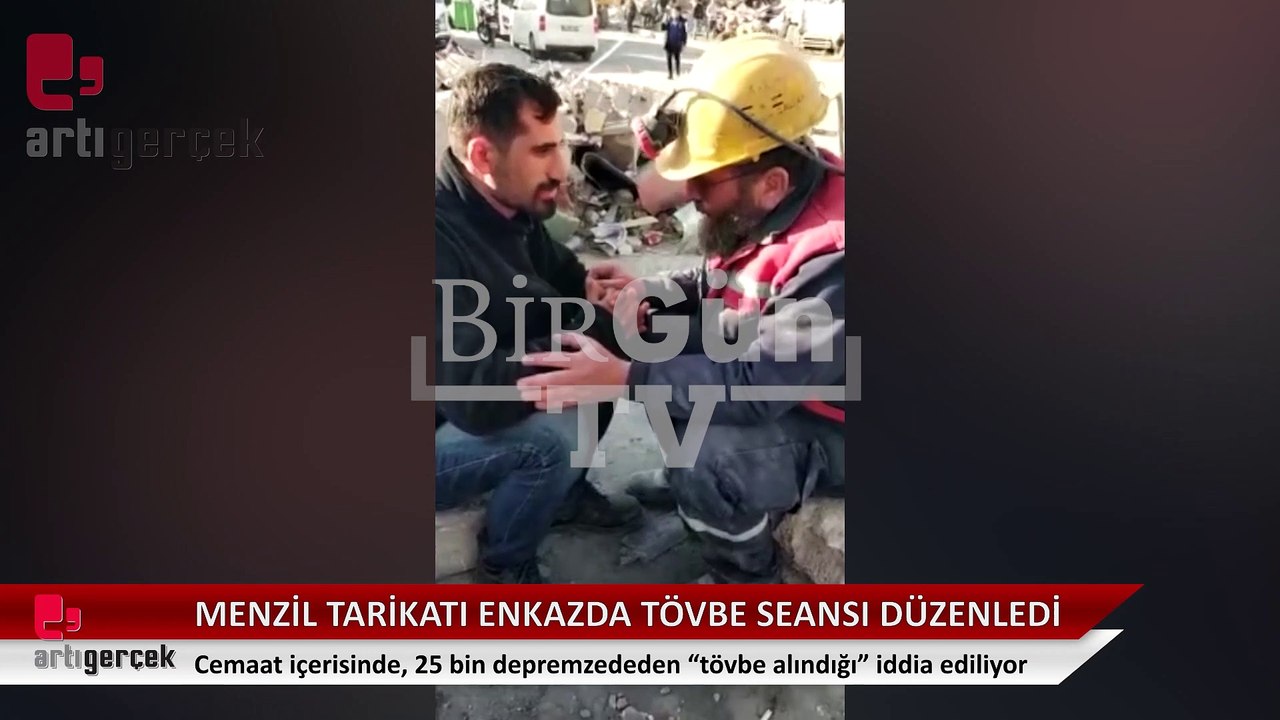 Menzil üyeleri enkaz başında depremzedelere 'tövbe seansı' düzenledi