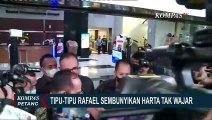 Begini Cara Rafael Samarkan Harta Kekayaannya, Tak Lapor ke LHKPN Hingga Gunakan Nama Orang Lain!