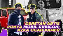 Deretan Artis Punya Mobil Rubicon, Azka Corbuzier Ogah Pamer Kayak Mario Dandy