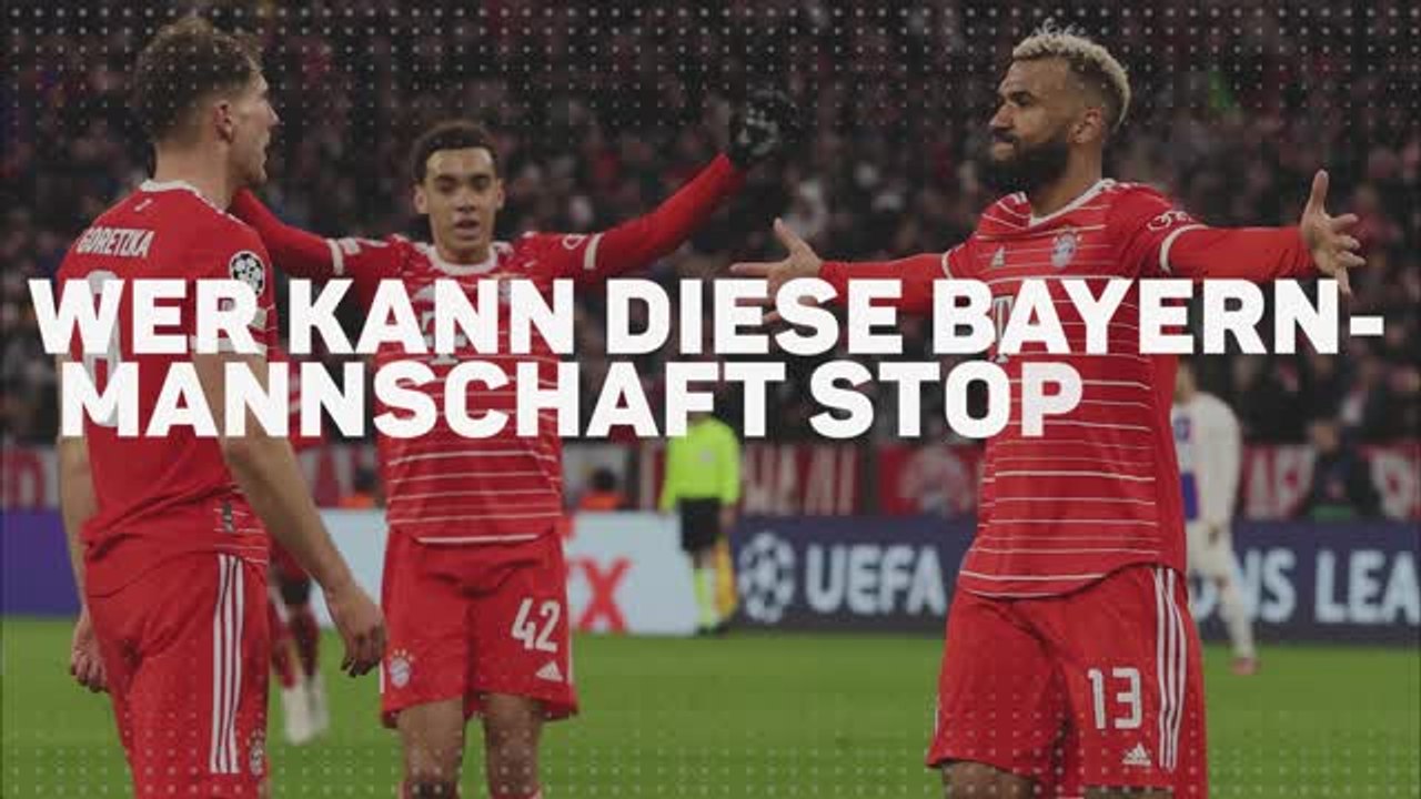 CL: Wer kann diese Bayern-Mannschaft stoppen?