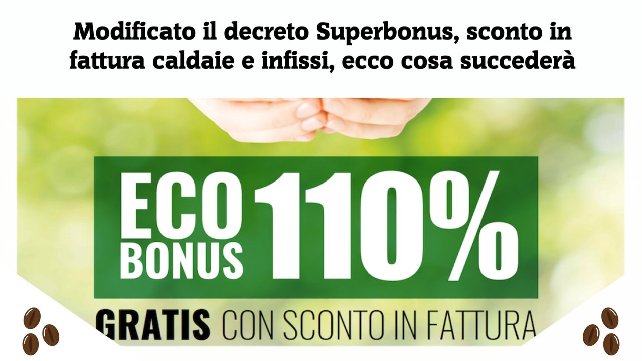 Modificato il decreto Superbonus, sconto in fattura caldaie e infissi