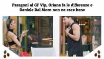 Paragoni al GF Vip, Oriana fa le differenze e Daniele Dal Moro non ne esce bene