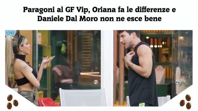 Paragoni al GF Vip, Oriana fa le differenze e Daniele Dal Moro non ne esce bene