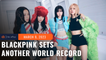 Queens! BLACKPINK sets Guinness World Record for most streamed female group on Spotify