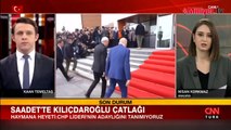 Saadet Partisi'nde Kılıçdaroğlu çatlağı! 'Kılıçdaroğlu'nun adaylığını tanımıyoruz'