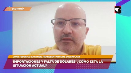 Importaciones y falta de dólares: ¿Cómo está la situación actual?