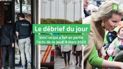 Le débrief du jour du jeudi 9 mars 2023