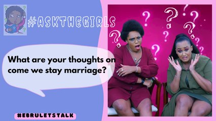#askthegirls What Are Your Thoughts About Come We Stay Marriage?