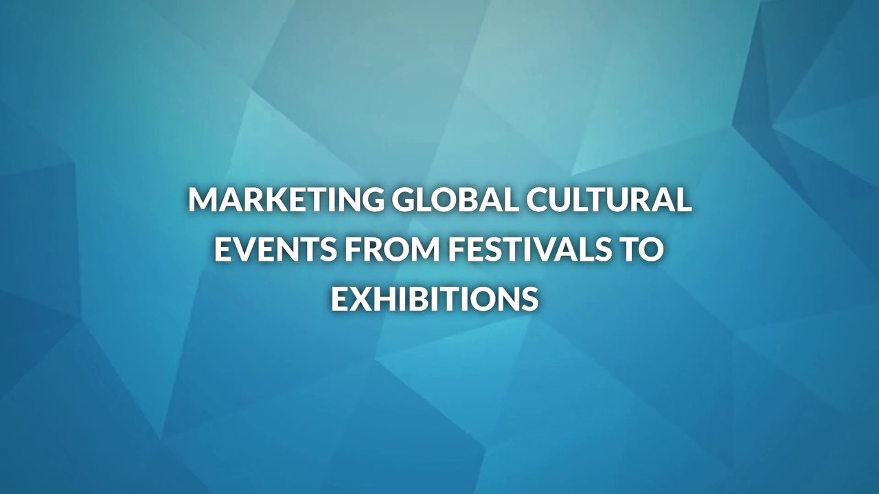 Marketing Global Cultural Events From Festivals to Exhibitions