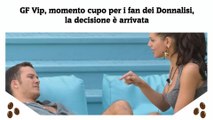 GF Vip, momento cupo per i fan dei Donnalisi, la decisione è arrivata