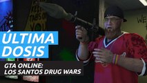 GTA Online: Los Santos Drug Wars - Última Dosis