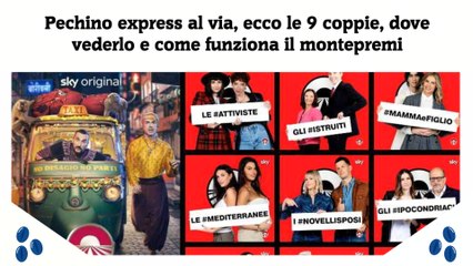 Download Video: Pechino express al via, ecco le 9 coppie, dove vederlo e come funziona il montepremi