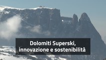 Dolomiti Superski, innovazione e sostenibilita'