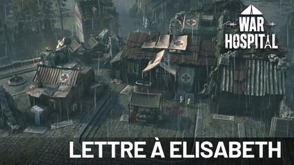 War Hospital - Trailer "Lette à Elizabeth"