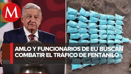 AMLO se reúne con funcionarios EU para tratar el tema del fentanilo