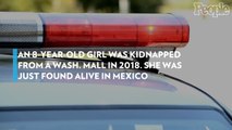 An 8-Year-Old Girl Was Kidnapped From a Wash. Mall in 2018. She Was Just Found Alive in Mexico