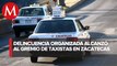 Taxistas en Zacatecas temen por su seguridad, van 5 asesinados en 2023
