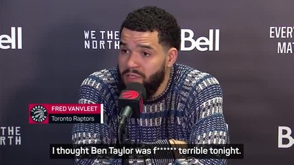 Raptors' Fred VanVleet calls NBA ref Ben Taylor 'f***ing terrible' after Toronto loss