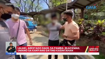Lalaki, arestado dahil sa pamba-blackmail umano sa kanyang dating kasintahan | UB