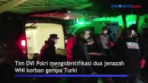 Tim DVI Polri Identifikasi 2 Jenazah WNI Korban Gempa Turki