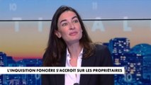 L'édito d'Agnès Verdier-Molinié : «L'inquisition foncière s'accroît sur les propriétaires»