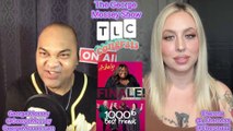 #1000lbsisters #podcast The George Mossey Show w chost Cherona! TLC WEEKLY ROUNDUP #GeorgeMossey