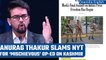 Anurag Singh Thakur slams NYT on op-ed over freedom of the press in Kashmir | Oneindia News