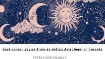 Seek career advice from an Indian Astrologer in Toronto