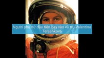 Người phụ nữ đầu tiên bay vào vũ trụ Valentina Tereshkova