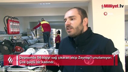 Depremde 56 kişiyi sağ çıkaran ekip Zeynep'i unutamıyor: Çok güçlü bir kadındı