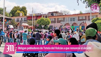 Obligan pobladores de Tetela del Volcán a que renuncie el alcalde Luis Antonio Martínez