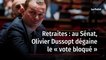Retraites : au Sénat, Olivier Dussopt dégaine le « vote bloqué »